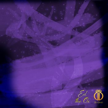 Ed the Ox - Bad Bubble